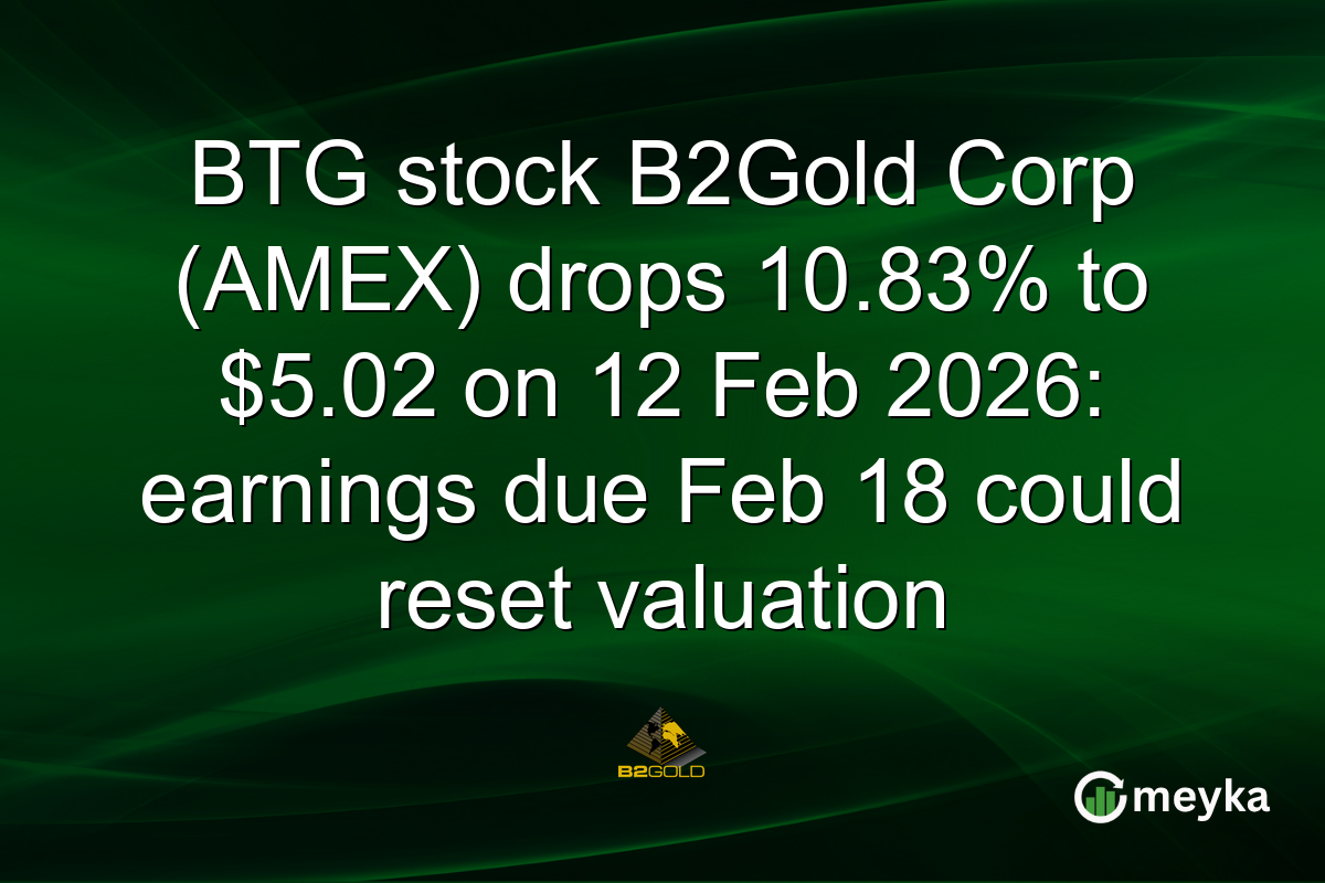 3 News Article Image BTG stock B2Gold Corp (AMEX) drops 10.83% to $5.02 on 12 Feb 2026: earnings due Feb 18 could reset valuation