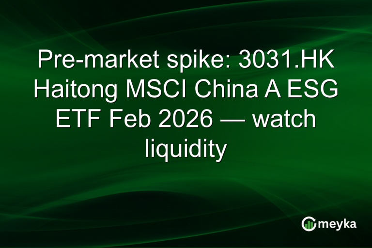 Pre-market spike: 3031.HK Haitong MSCI China A ESG ETF Feb 2026 — watch liquidity