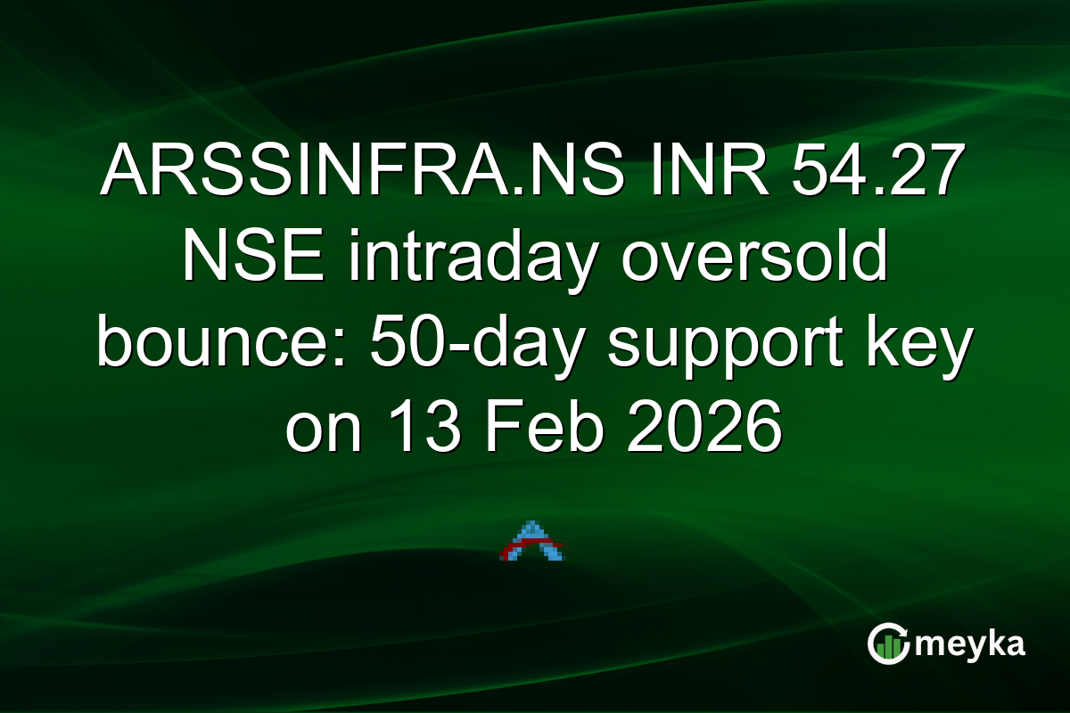 ARSSINFRA.NS INR 54.27 NSE intraday oversold bounce: 50-day support key on 13 Feb 2026