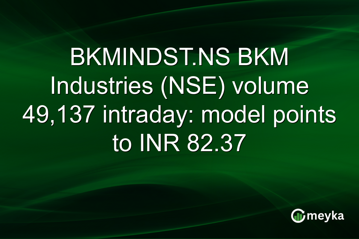 BKMINDST.NS BKM Industries (NSE) volume 49,137 intraday: model points to INR 82.37