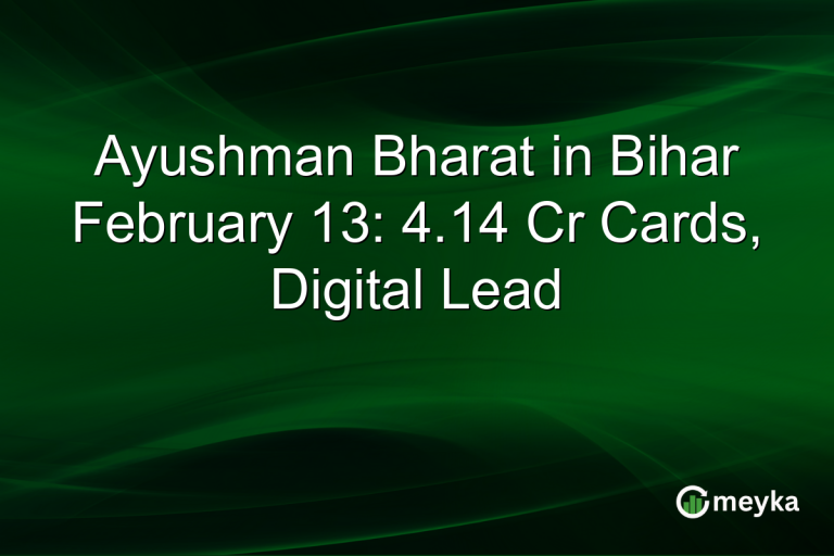 Ayushman Bharat in Bihar February 13: 4.14 Cr Cards, Digital Lead