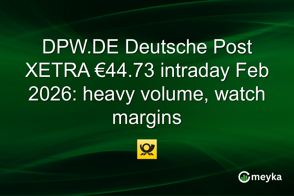DPW.DE Deutsche Post XETRA €44.73 intraday Feb 2026: heavy volume, watch margins