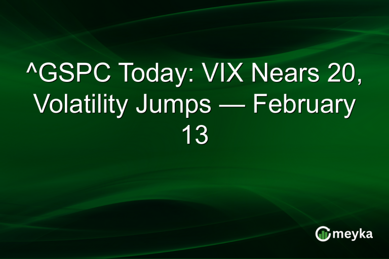 ^GSPC Today: VIX Nears 20, Volatility Jumps — February 13