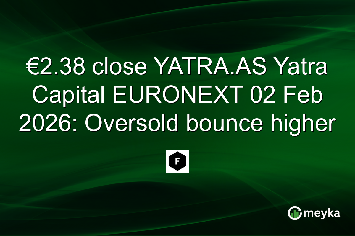 €2.38 close YATRA.AS Yatra Capital EURONEXT 02 Feb 2026: Oversold bounce higher