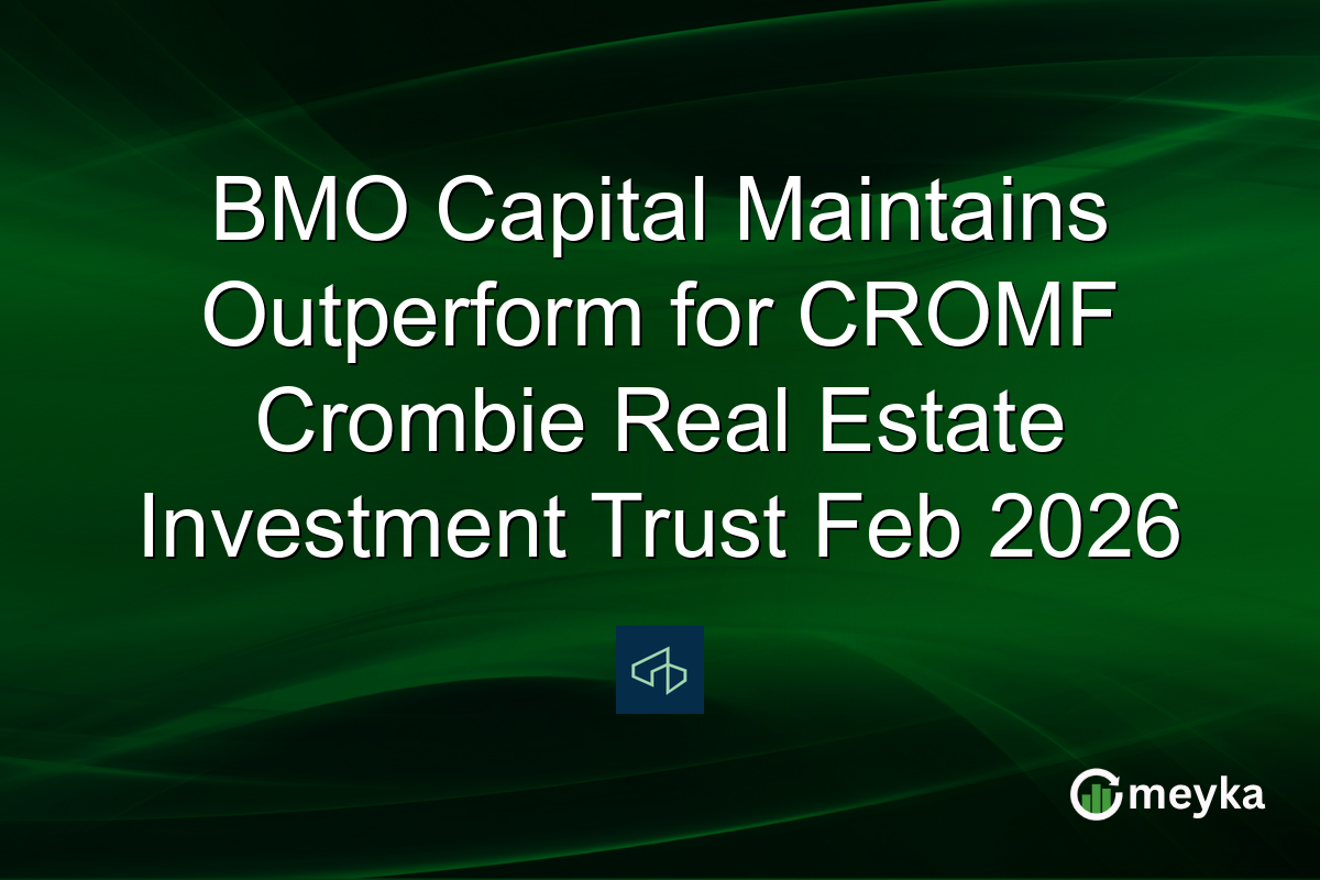 BMO Capital Maintains Outperform for CROMF Crombie Real Estate Investment Trust Feb 2026