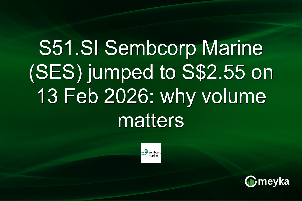 S51.SI Sembcorp Marine (SES) jumped to S$2.55 on 13 Feb 2026: why volume matters
