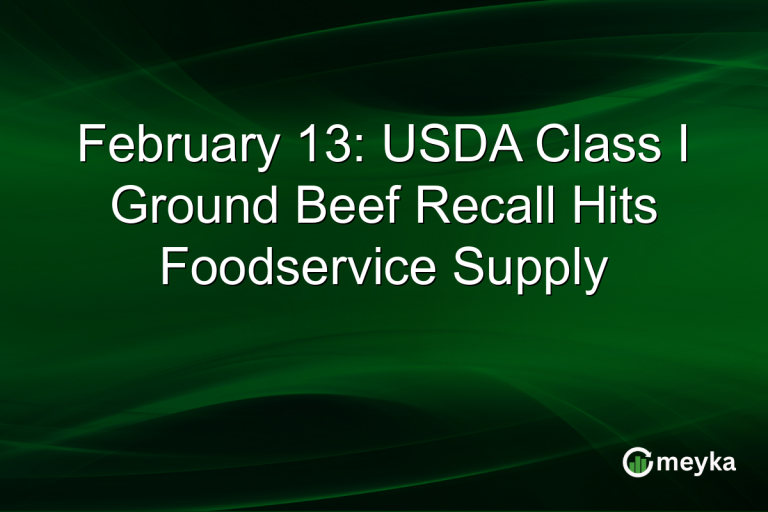 February 13: USDA Class I Ground Beef Recall Hits Foodservice Supply