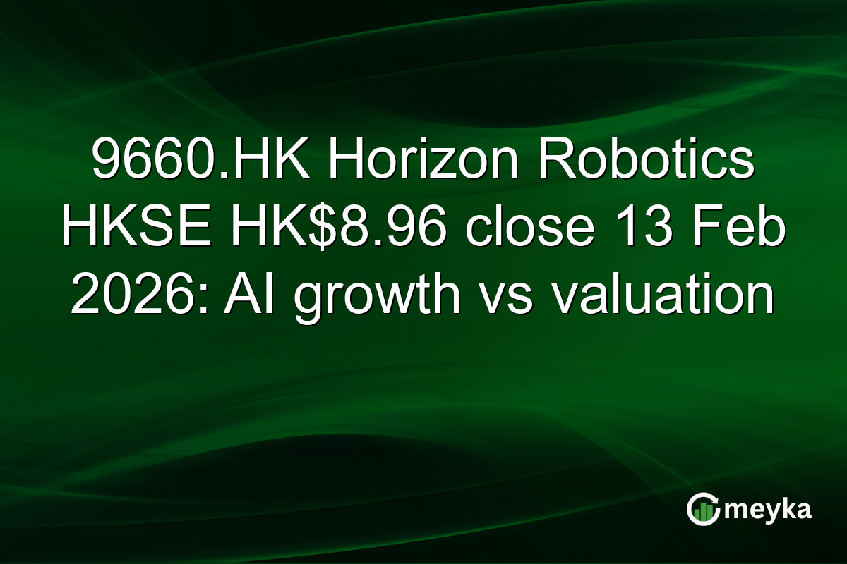 9660.HK Horizon Robotics HKSE HK$8.96 close 13 Feb 2026: AI growth vs valuation