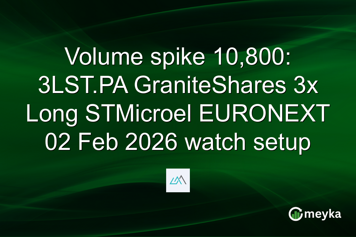 Volume spike 10,800: 3LST.PA GraniteShares 3x Long STMicroel EURONEXT 02 Feb 2026 watch setup