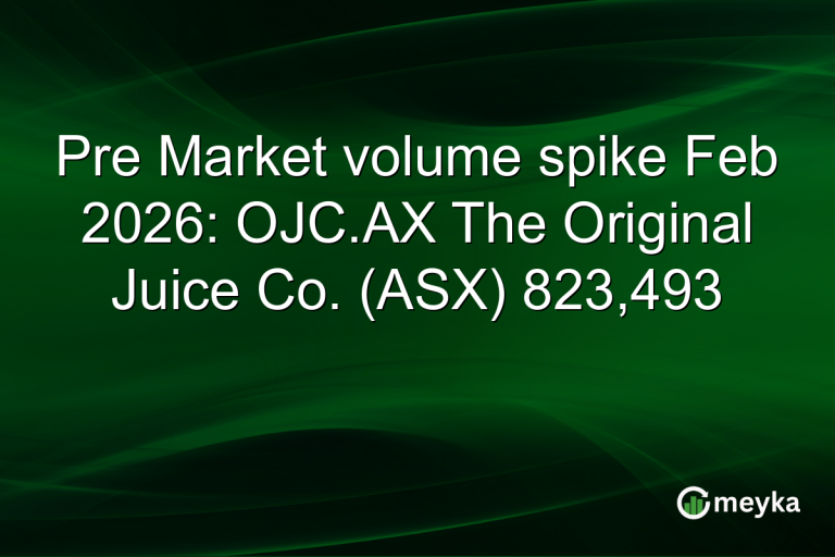 Pre Market volume spike Feb 2026: OJC.AX The Original Juice Co. (ASX) 823,493