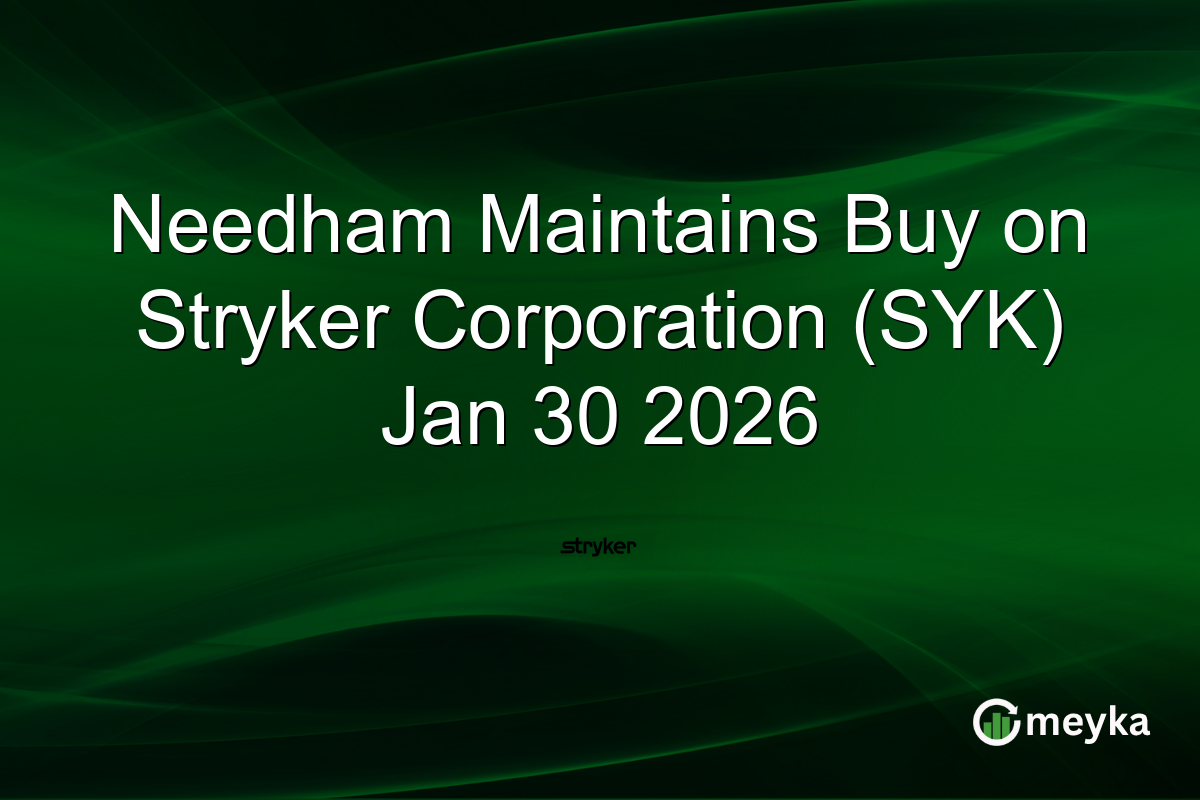 Needham Maintains Buy on Stryker Corporation (SYK) Jan 30 2026