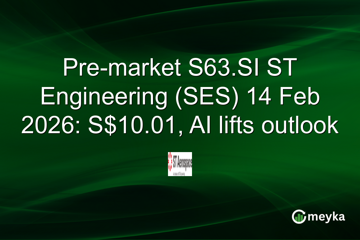 Pre-market S63.SI ST Engineering (SES) 14 Feb 2026: S$10.01, AI lifts outlook