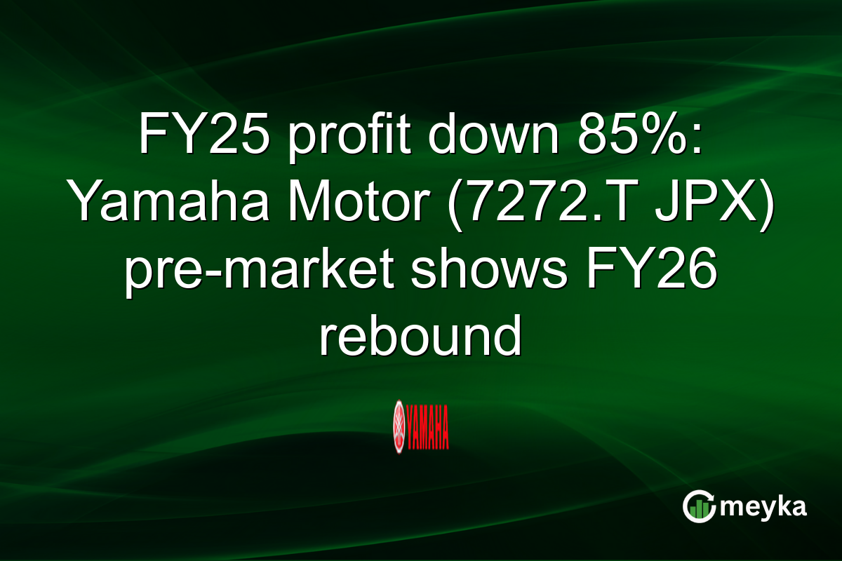 FY25 profit down 85%: Yamaha Motor (7272.T JPX) pre-market shows FY26 rebound