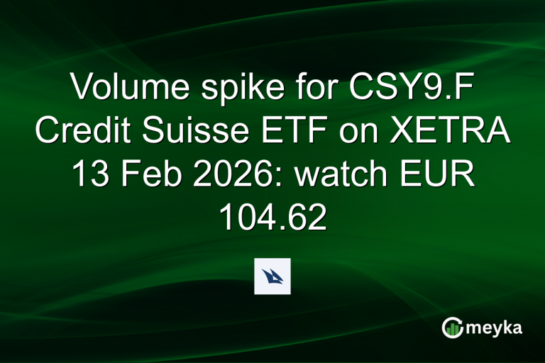 Volume spike for CSY9.F Credit Suisse ETF on XETRA 13 Feb 2026: watch EUR 104.62