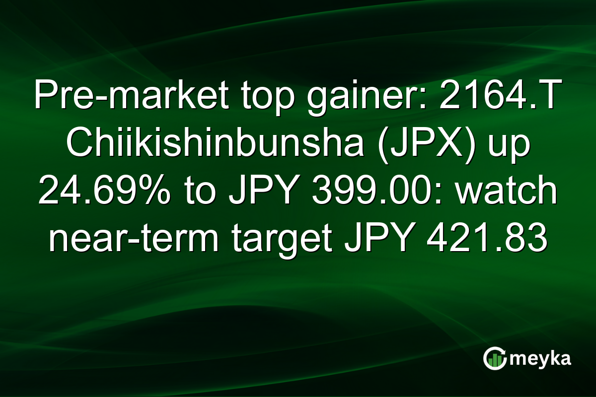 Pre-market top gainer: 2164.T Chiikishinbunsha (JPX) up 24.69% to JPY 399.00: watch near-term target JPY 421.83
