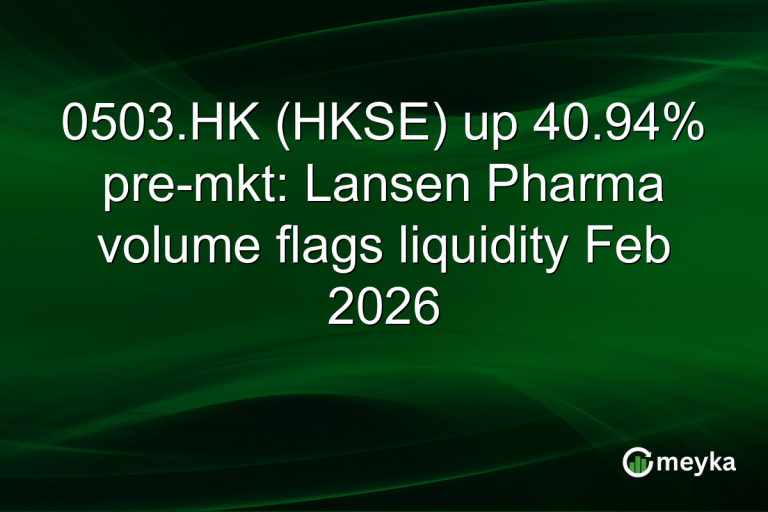 0503.HK (HKSE) up 40.94% pre-mkt: Lansen Pharma volume flags liquidity Feb 2026