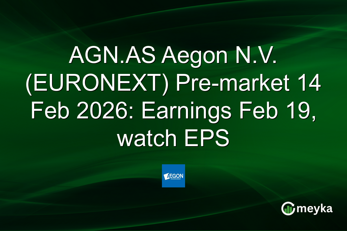 AGN.AS Aegon N.V. (EURONEXT) Pre-market 14 Feb 2026: Earnings Feb 19, watch EPS