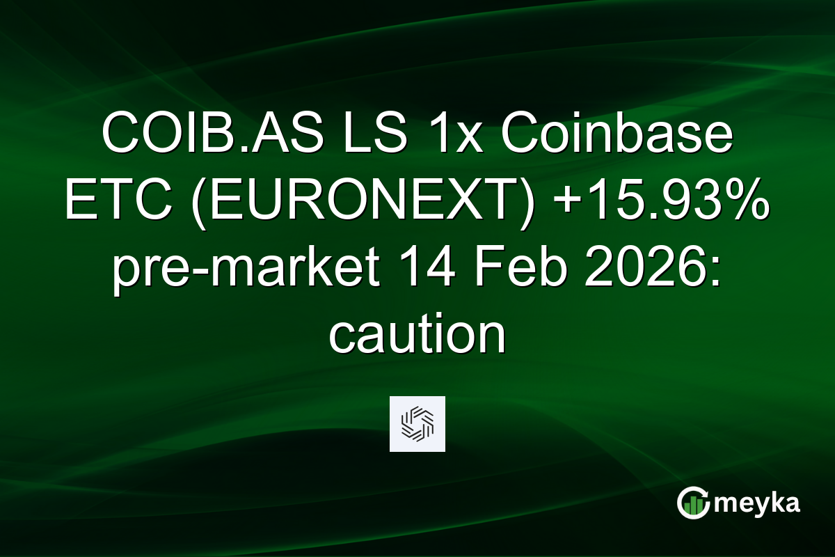 COIB.AS LS 1x Coinbase ETC (EURONEXT) +15.93% pre-market 14 Feb 2026: caution