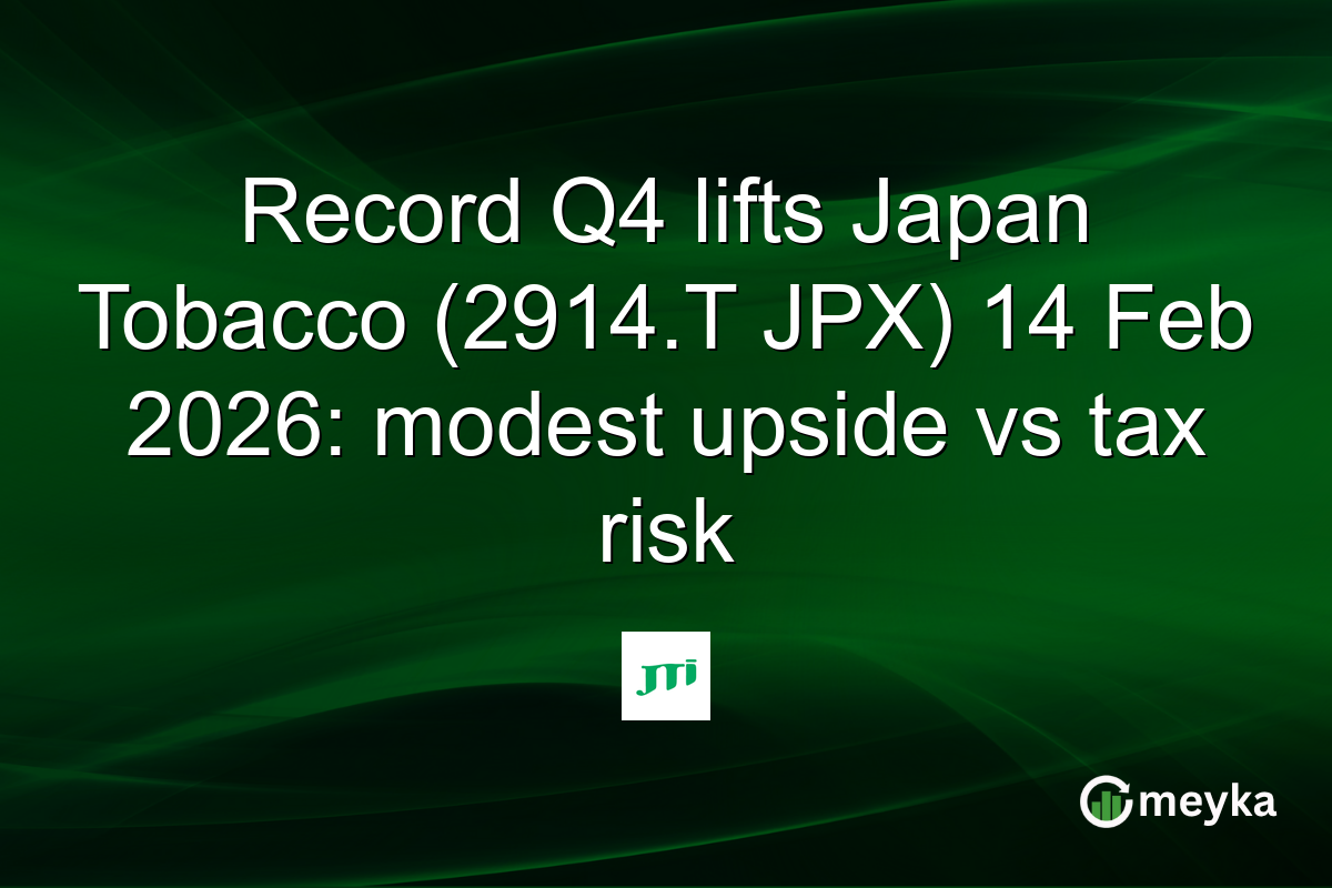 Record Q4 lifts Japan Tobacco (2914.T JPX) 14 Feb 2026: modest upside vs tax risk