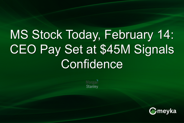 MS Stock Today, February 14: CEO Pay Set at $45M Signals Confidence
