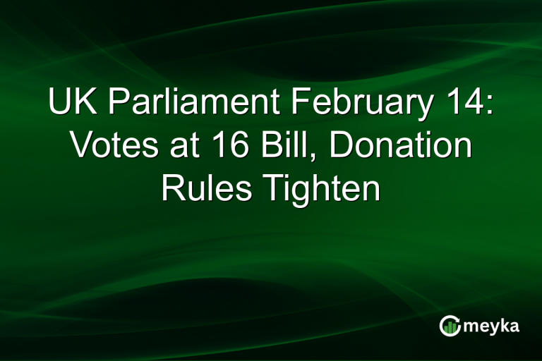 UK Parliament February 14: Votes at 16 Bill, Donation Rules Tighten