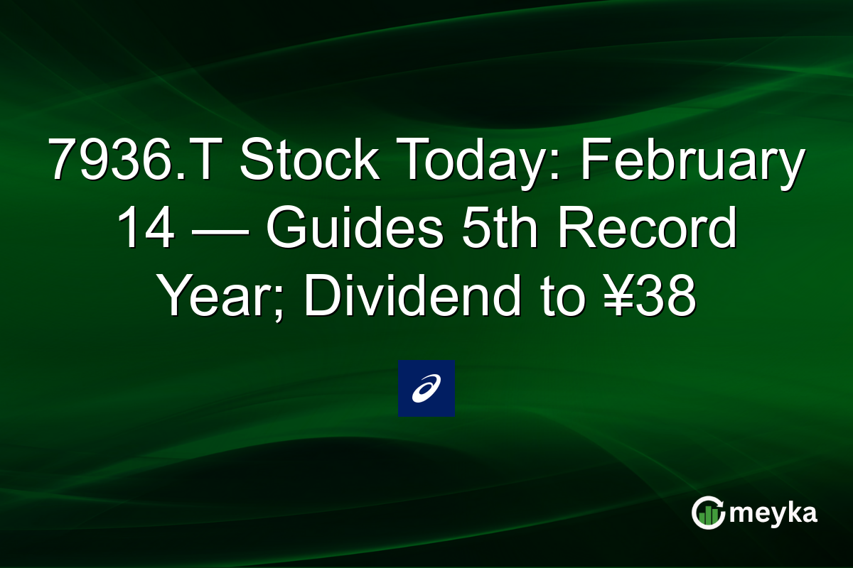 7936.T Stock Today: February 14 — Guides 5th Record Year; Dividend to ¥38