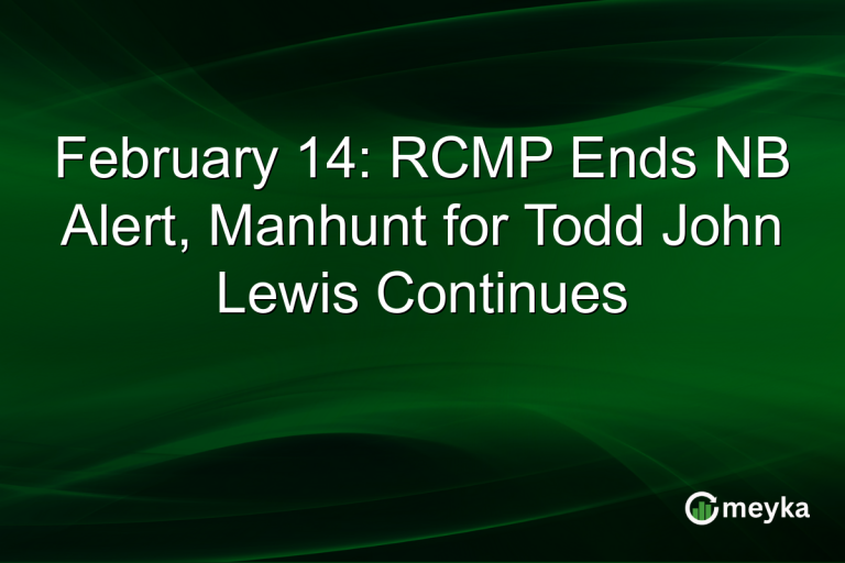 February 14: RCMP Ends NB Alert, Manhunt for Todd John Lewis Continues