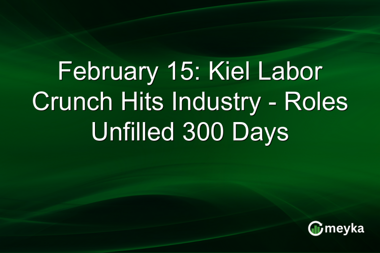 February 15: Kiel Labor Crunch Hits Industry - Roles Unfilled 300 Days