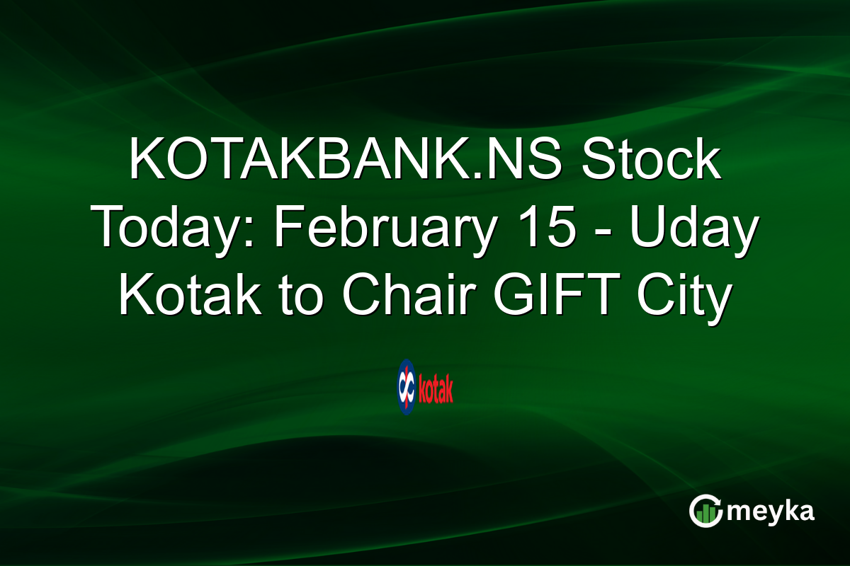 KOTAKBANK.NS Stock Today: February 15 - Uday Kotak to Chair GIFT City