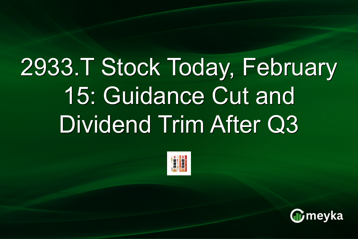 2933.T Stock Today, February 15: Guidance Cut and Dividend Trim After Q3