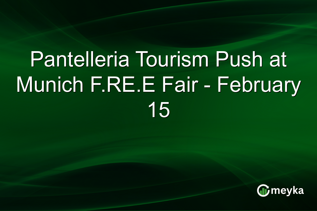 Pantelleria Tourism Push at Munich F.RE.E Fair - February 15