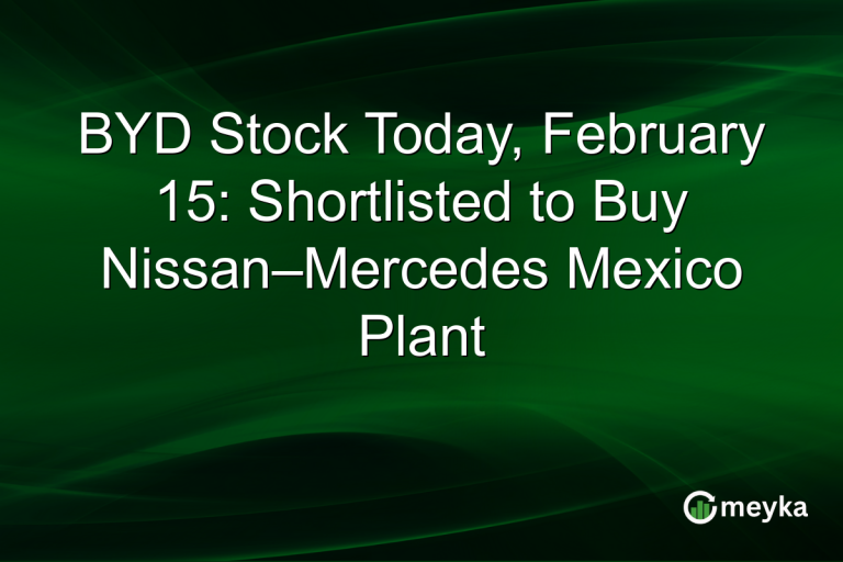 BYD Stock Today, February 15: Shortlisted to Buy Nissan–Mercedes Mexico Plant