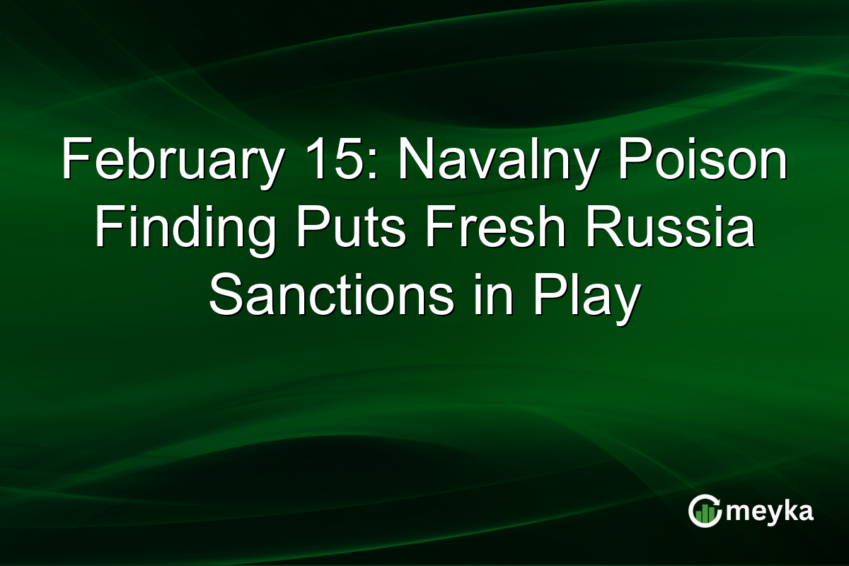 February 15: Navalny Poison Finding Puts Fresh Russia Sanctions in Play