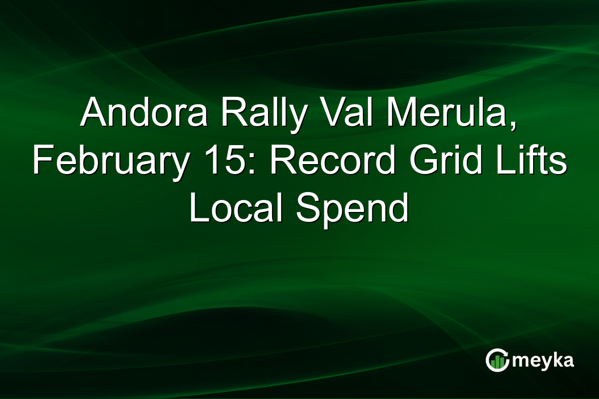 Andora Rally Val Merula, February 15: Record Grid Lifts Local Spend