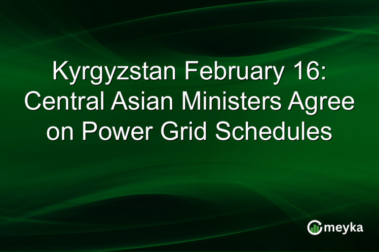 Kyrgyzstan February 16: Central Asian Ministers Agree on Power Grid Schedules