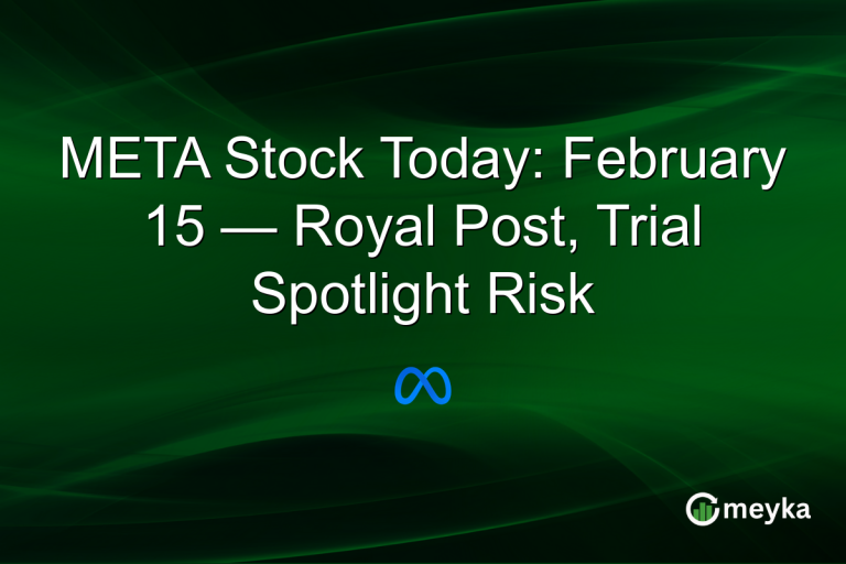 META Stock Today: February 15 — Royal Post, Trial Spotlight Risk