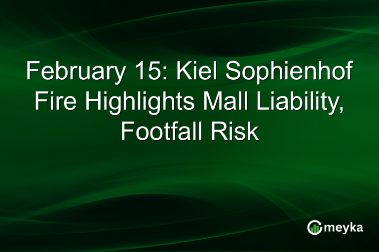 February 15: Kiel Sophienhof Fire Highlights Mall Liability, Footfall Risk
