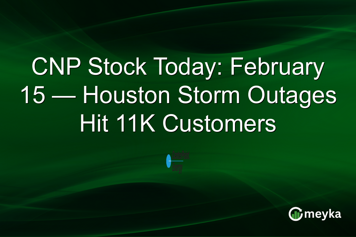 CNP Stock Today: February 15 — Houston Storm Outages Hit 11K Customers