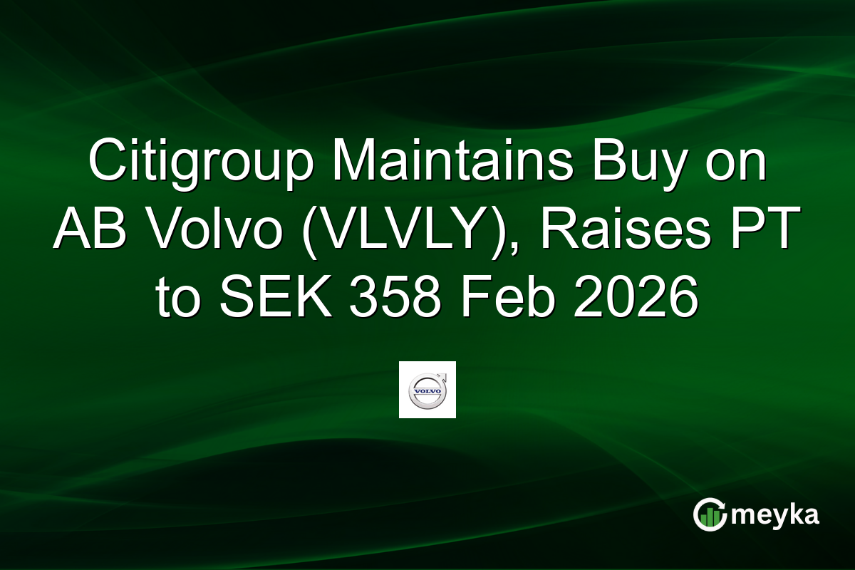 Citigroup Maintains Buy on AB Volvo (VLVLY), Raises PT to SEK 358 Feb 2026