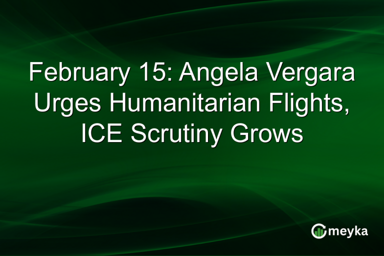 February 15: Angela Vergara Urges Humanitarian Flights, ICE Scrutiny Grows