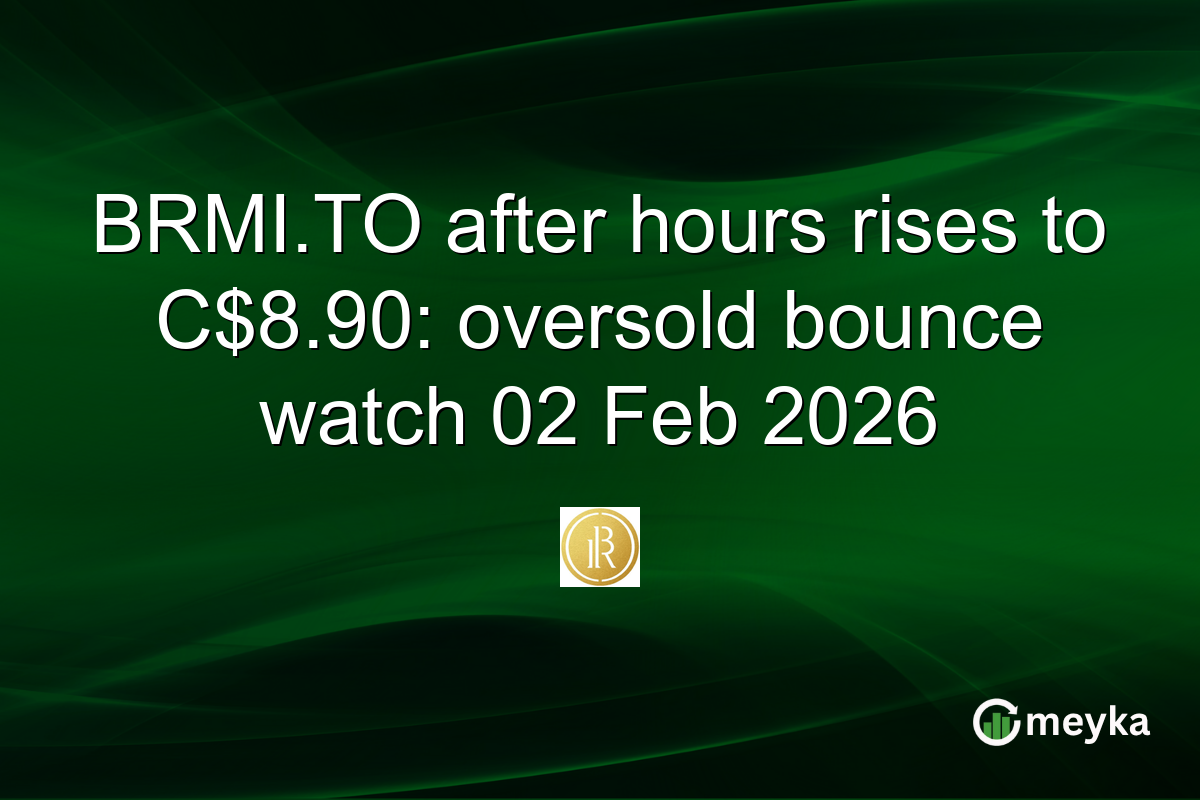 BRMI.TO after hours rises to C$8.90: oversold bounce watch 02 Feb 2026