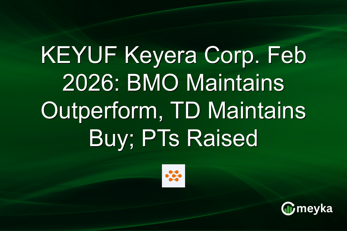 KEYUF Keyera Corp. Feb 2026: BMO Maintains Outperform, TD Maintains Buy; PTs Raised