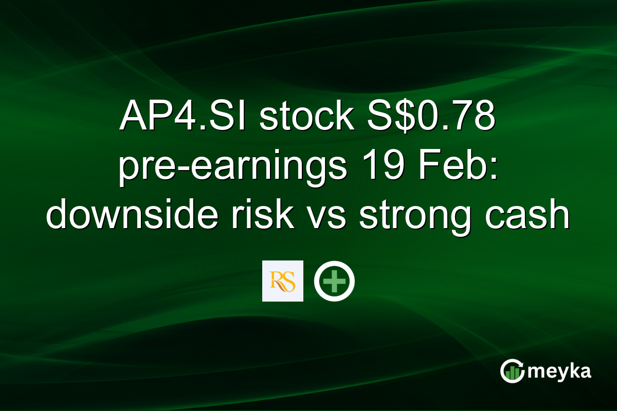 AP4.SI stock S$0.78 pre-earnings 19 Feb: downside risk vs strong cash