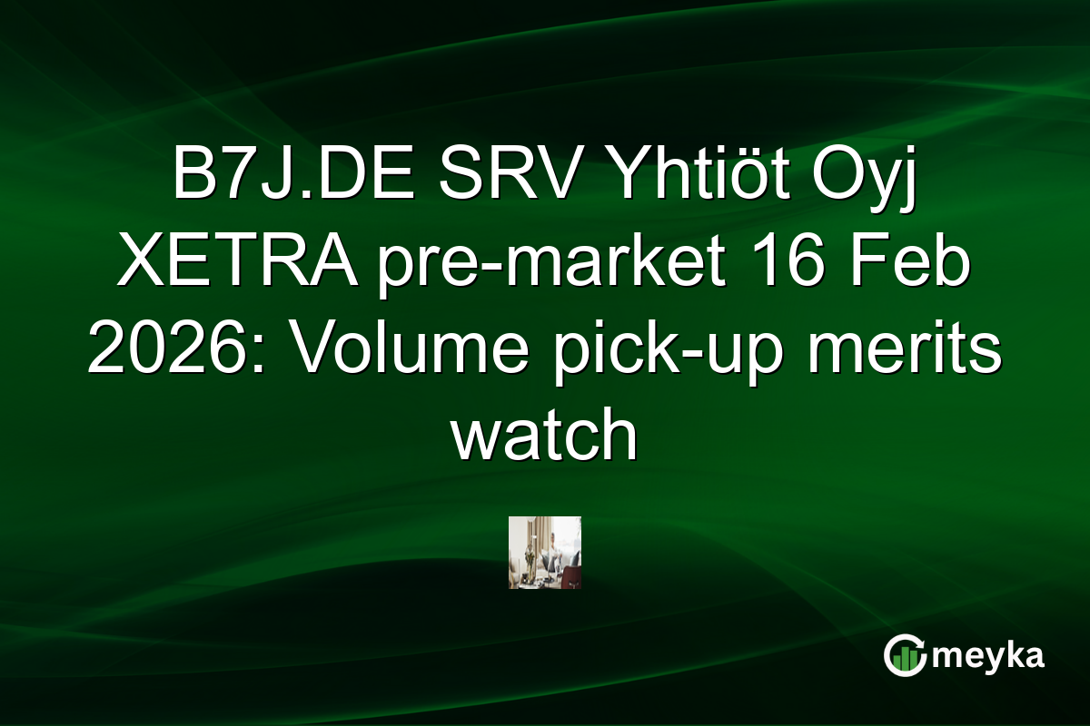 B7J.DE SRV Yhtiöt Oyj XETRA pre-market 16 Feb 2026: Volume pick-up merits watch