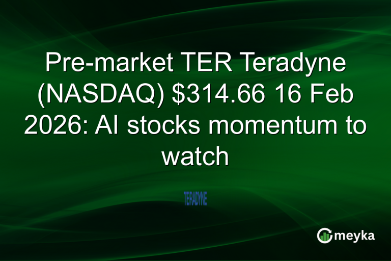 Pre-market TER Teradyne (NASDAQ) $314.66 16 Feb 2026: AI stocks momentum to watch