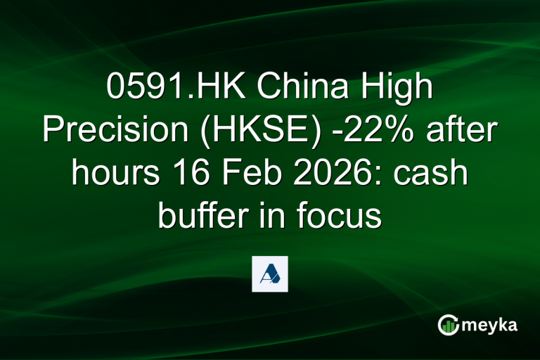 0591.HK China High Precision (HKSE) -22% after hours 16 Feb 2026: cash buffer in focus
