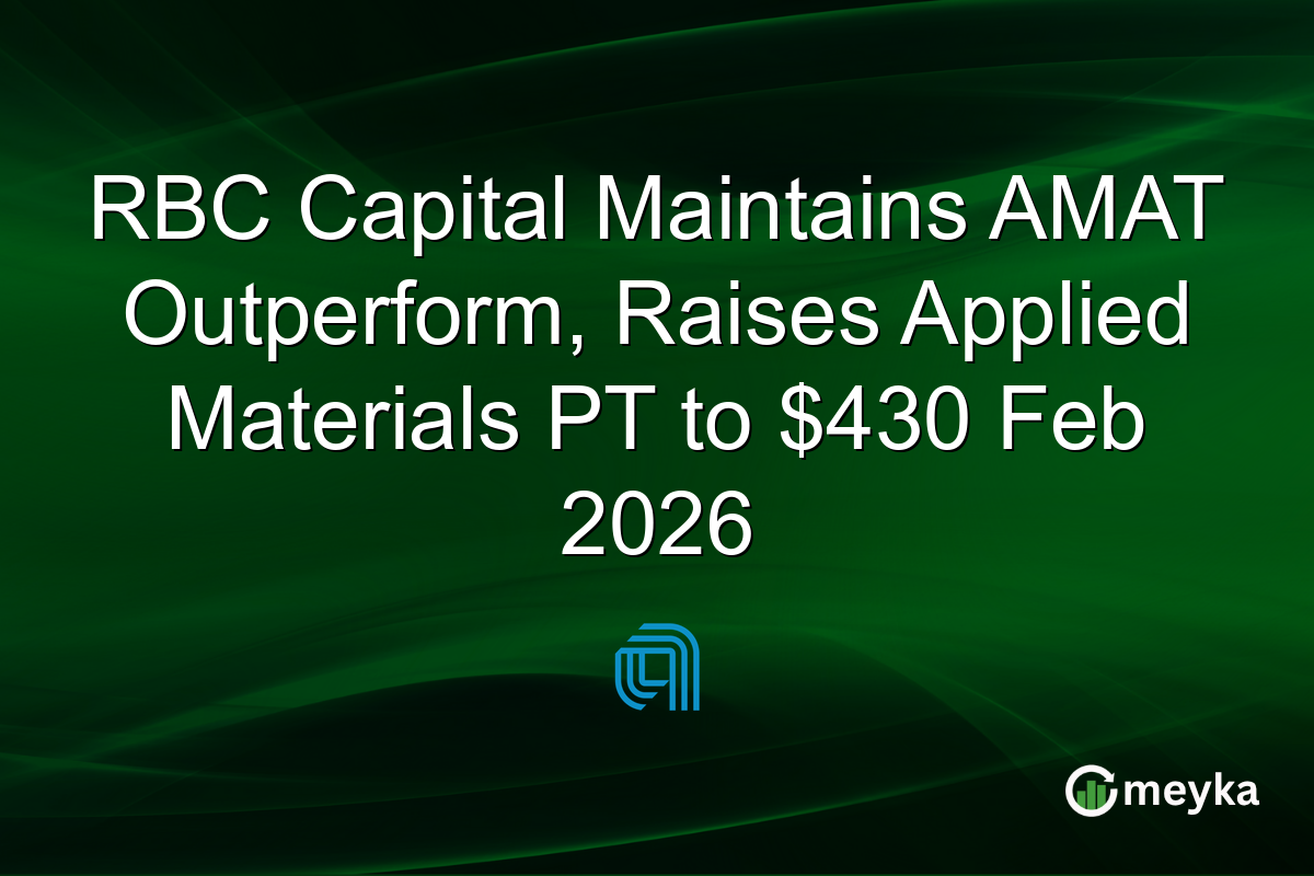 RBC Capital Maintains AMAT Outperform, Raises Applied Materials PT to $430 Feb 2026