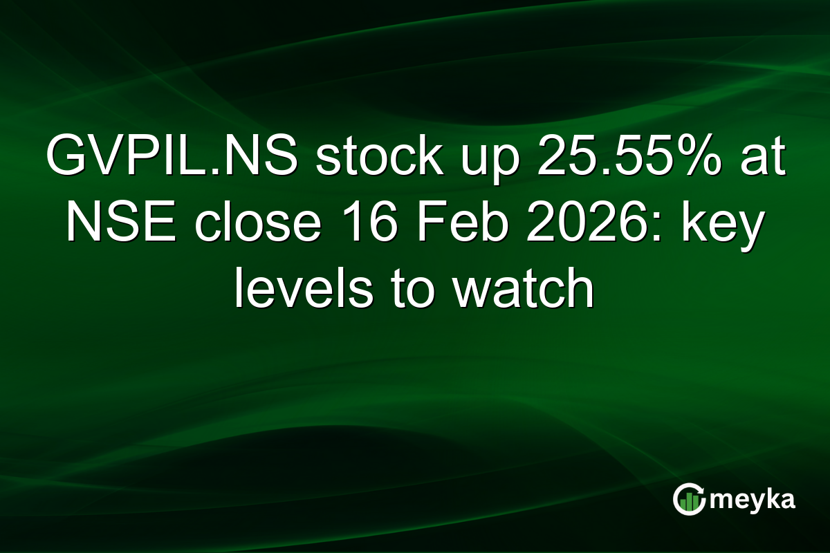 GVPIL.NS stock up 25.55% at NSE close 16 Feb 2026: key levels to watch