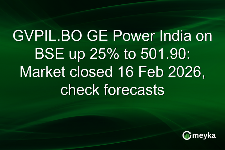GVPIL.BO GE Power India on BSE up 25% to 501.90: Market closed 16 Feb 2026, check forecasts