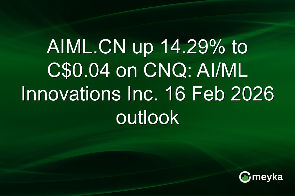 AIML.CN up 14.29% to C$0.04 on CNQ: AI/ML Innovations Inc. 16 Feb 2026 outlook